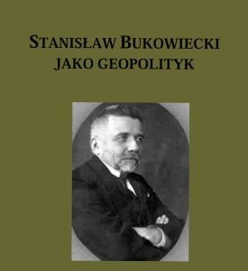 A.Danek „Stanisław Bukowiecki jako geopolityk”