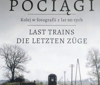 Stasiewski: Ostatnie pociągi